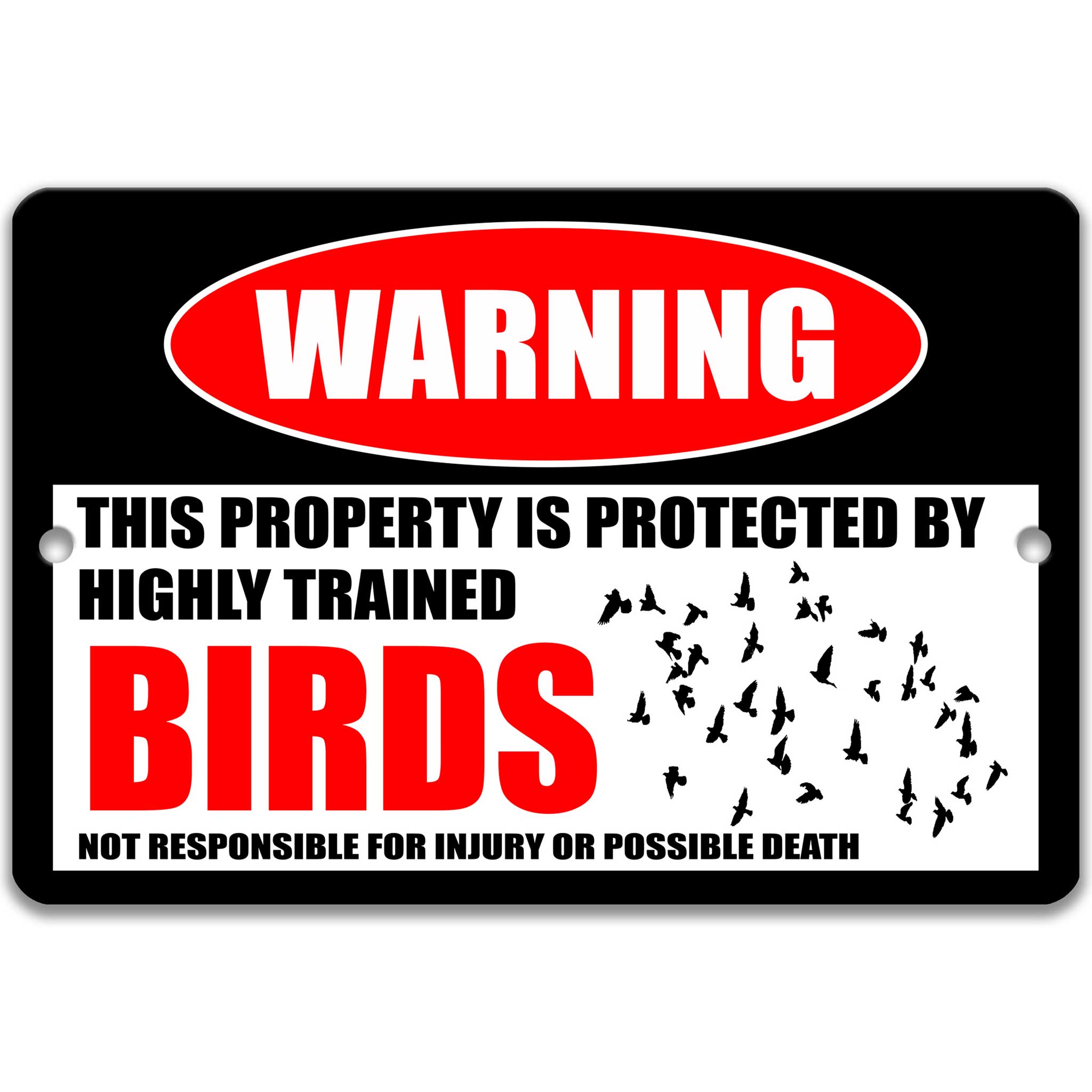 Funny Bird Metal Yard Sign - No Trespassing Warning - Available in Multiple Sizes