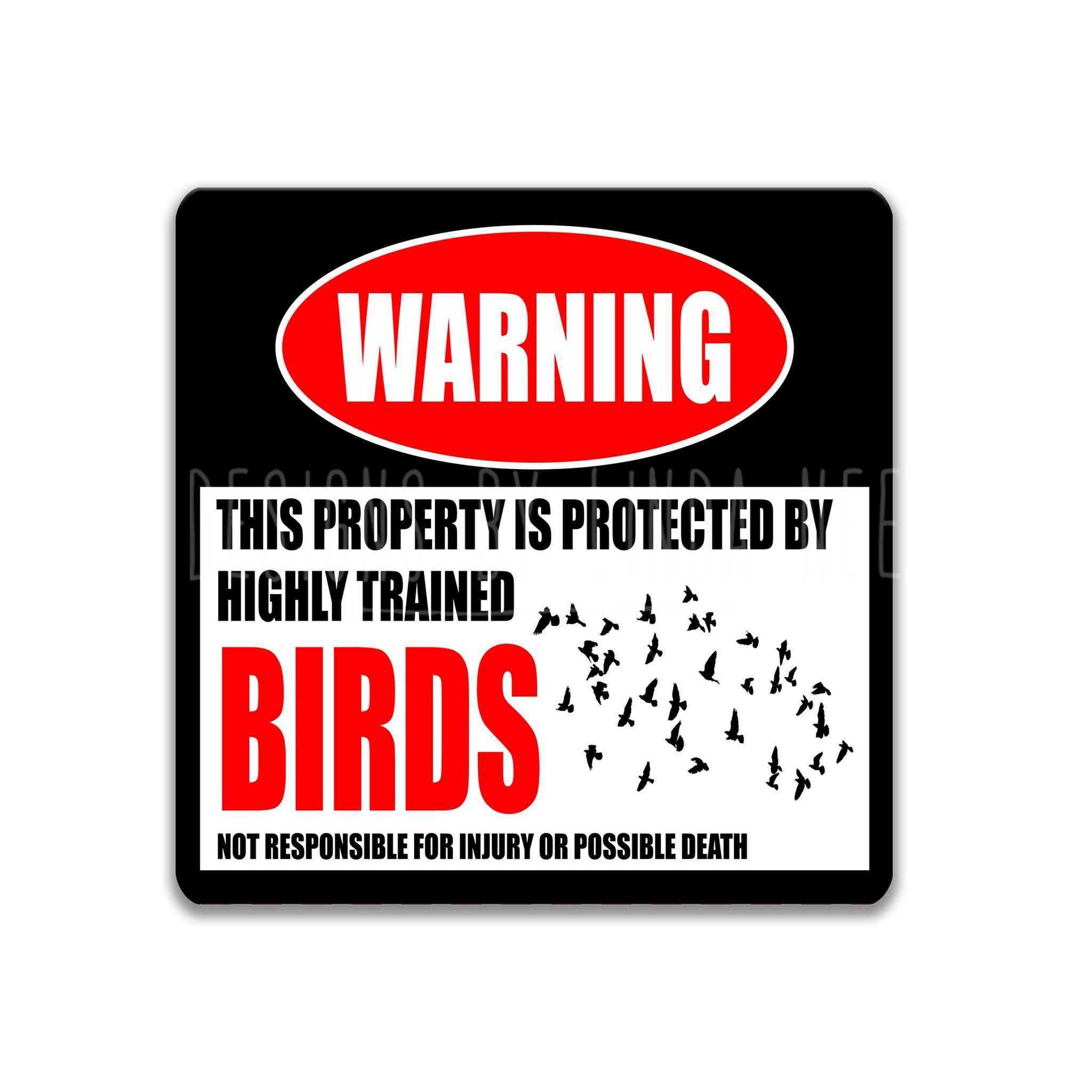 Funny Bird Metal Yard Sign - No Trespassing Warning - Available in Multiple Sizes