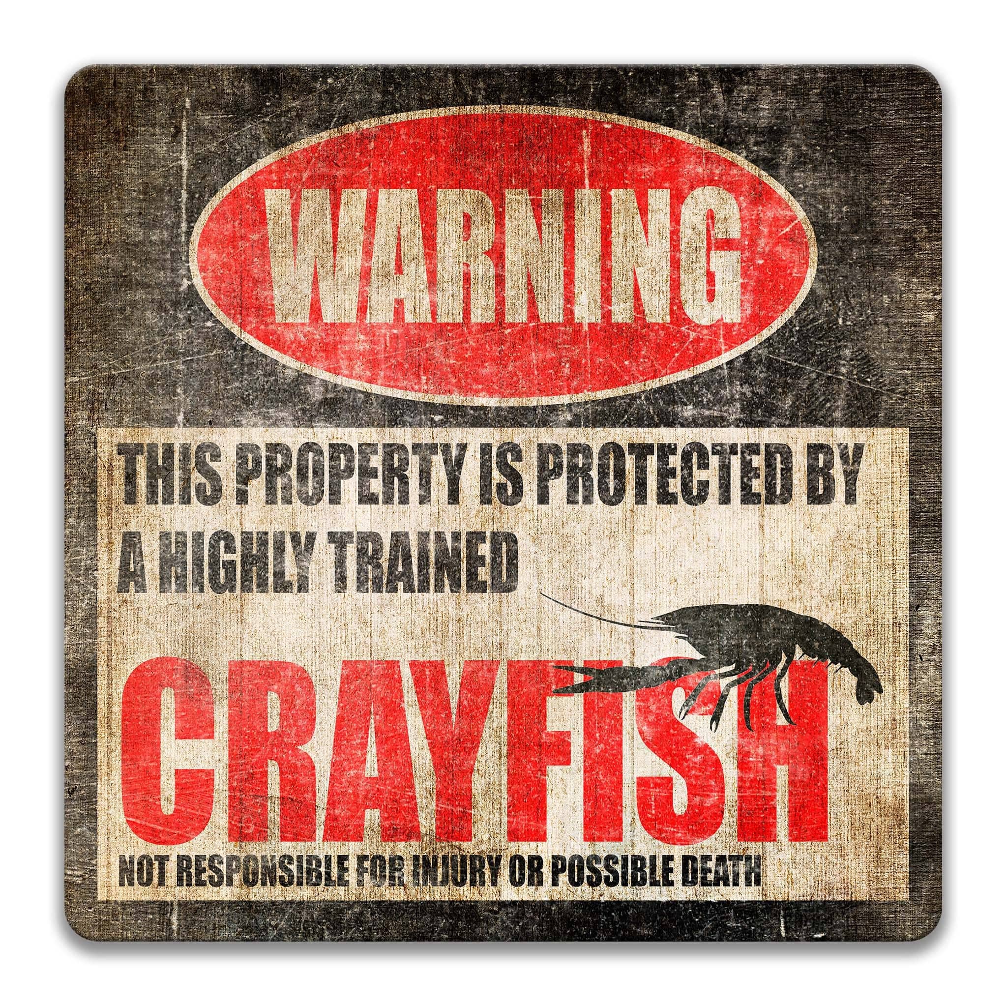 Funny Crayfish Warning Sign, Crayfish Decor, Crayfish Sign, Crawdad, Crawfish, Conservation Sign, Indoor or Outdoor Metal Sign