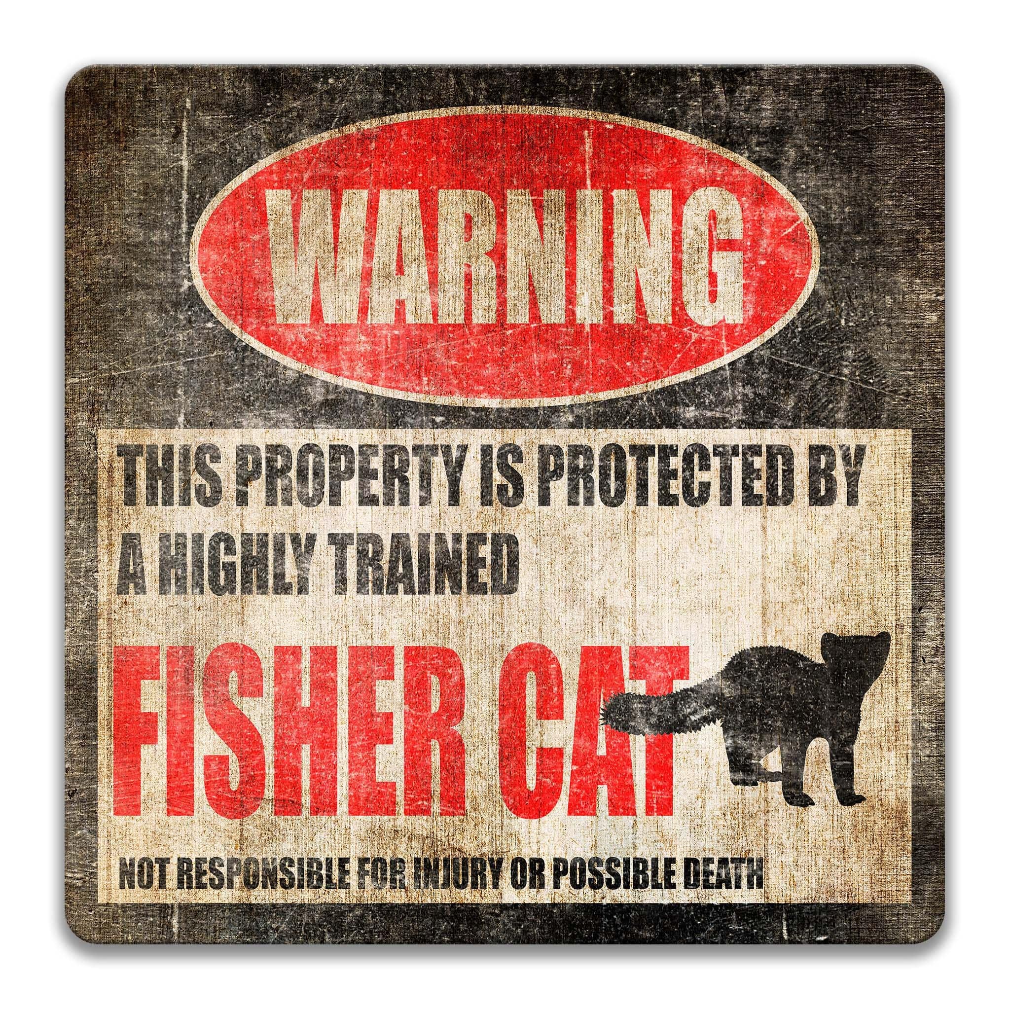 Funny Fisher Cat Warning Sign, Beware of Fisher Cat Sign