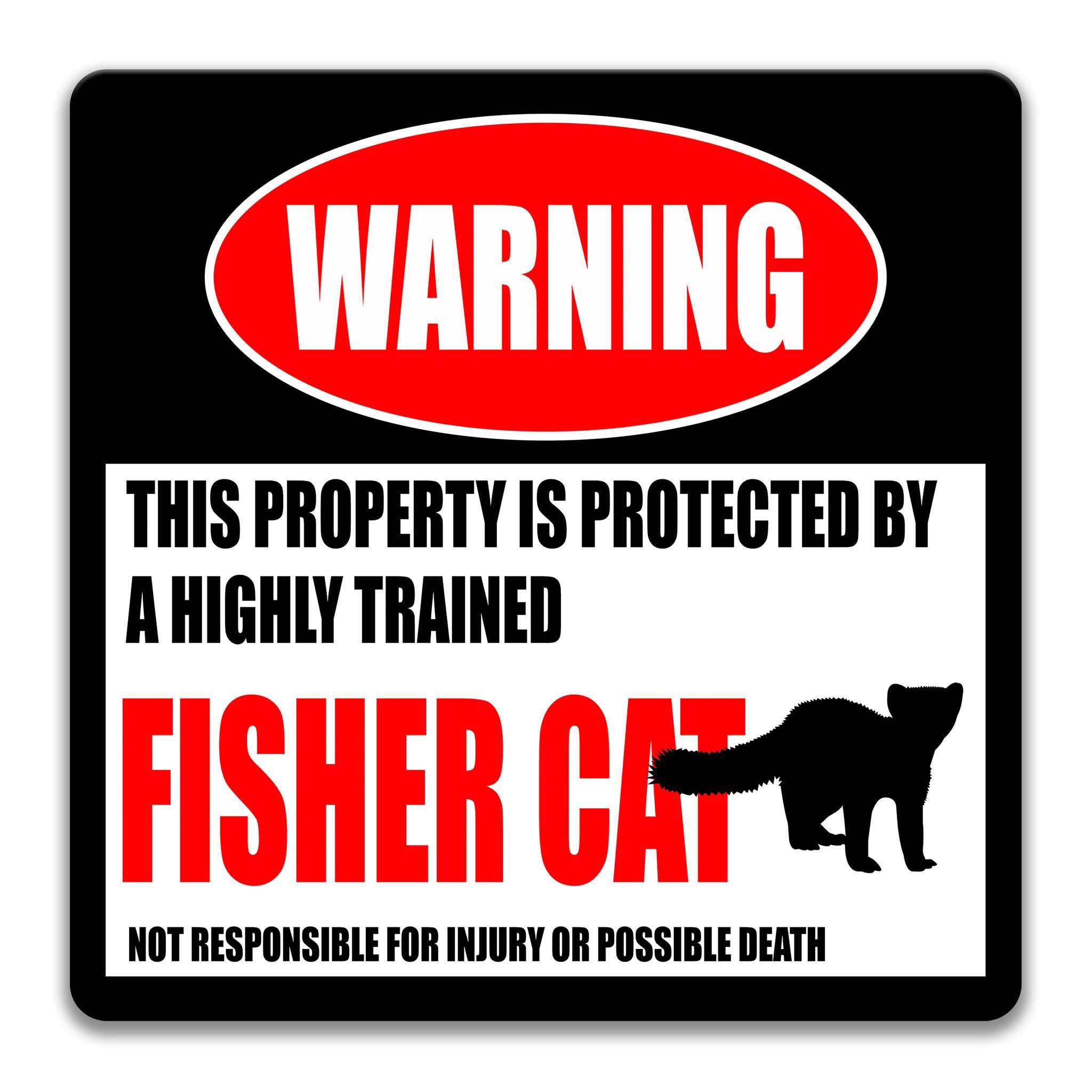 Funny Fisher Cat Warning Sign, Beware of Fisher Cat Sign