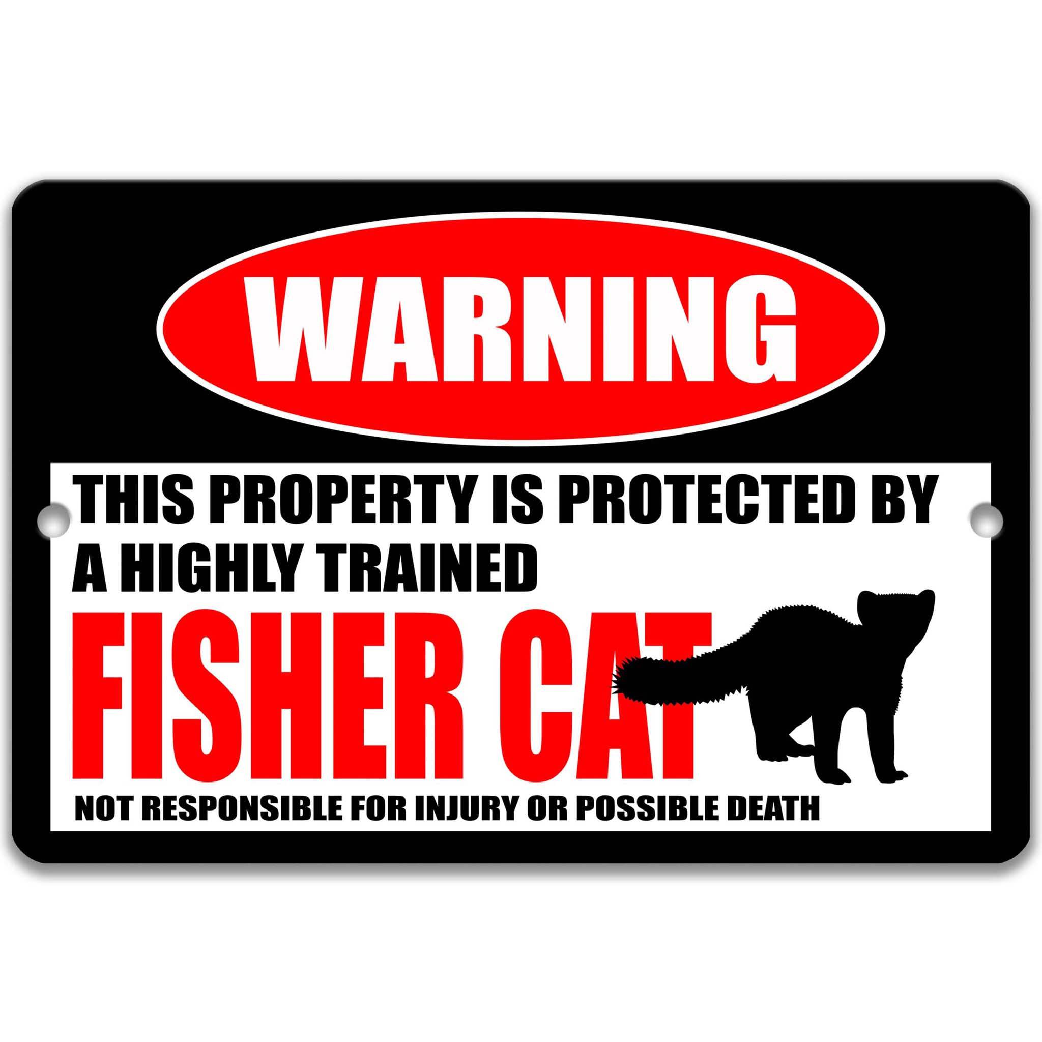 Funny Fisher Cat Warning Sign, Beware of Fisher Cat Sign