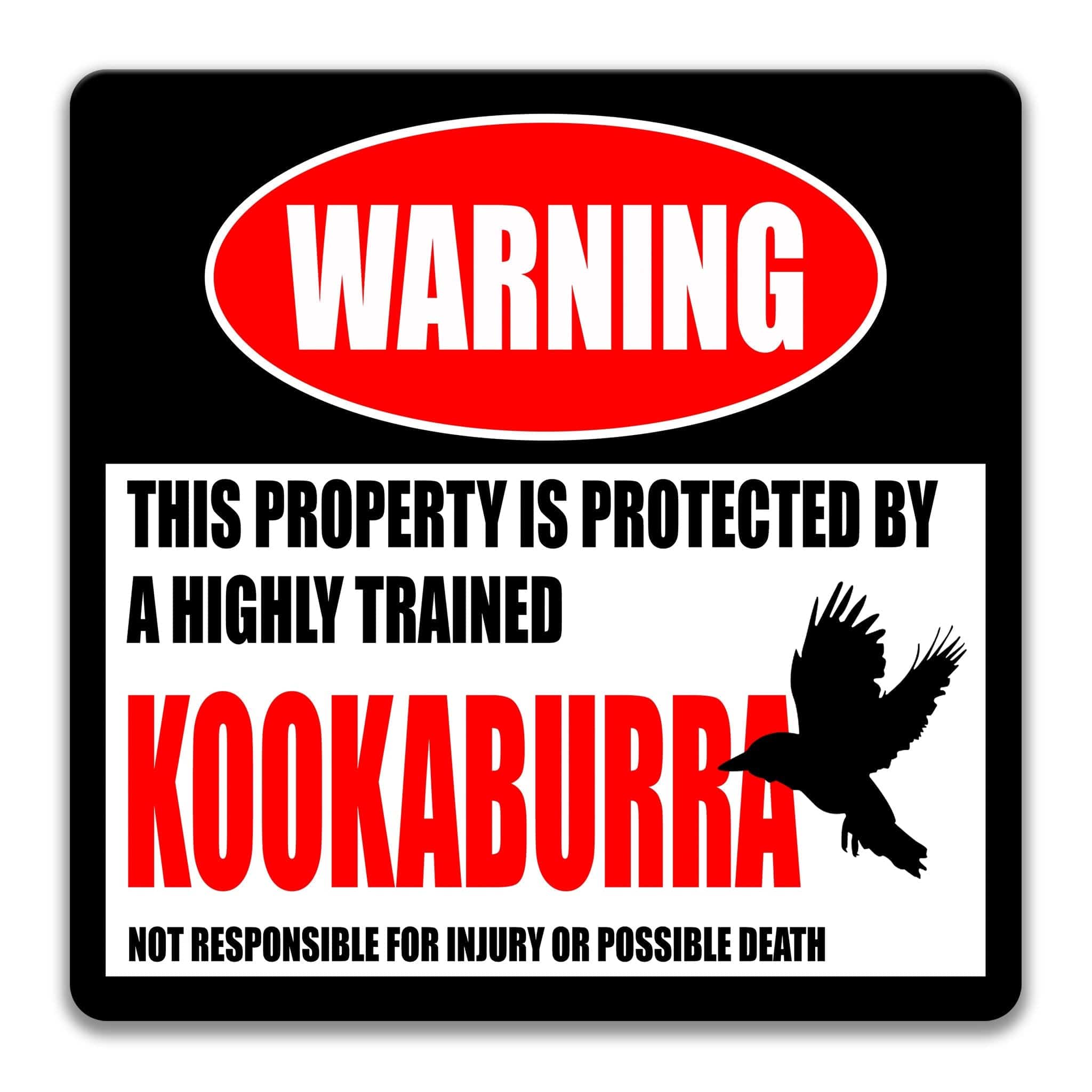 Funny Kookaburra Warning Sign