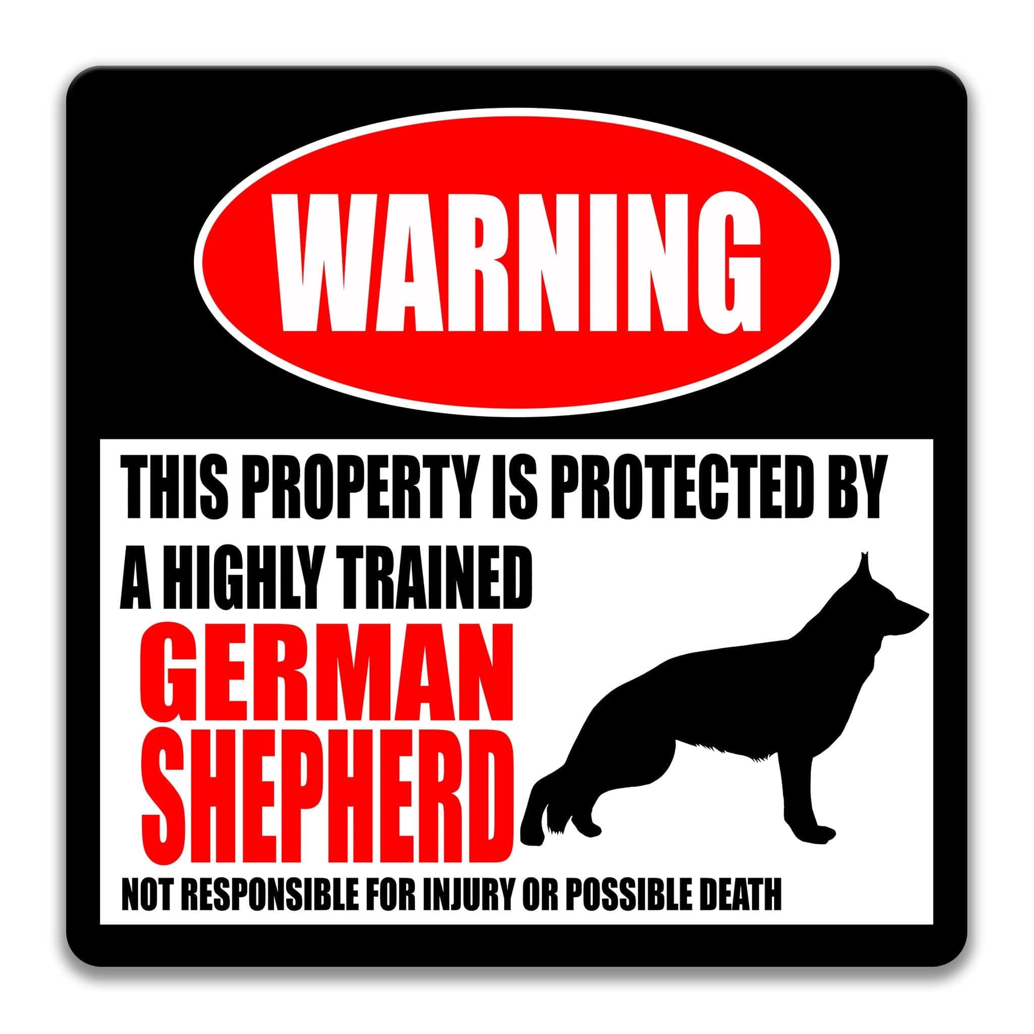 German Shepherd Dog Warning Sign - Property Protected by a Highly Trained Dog