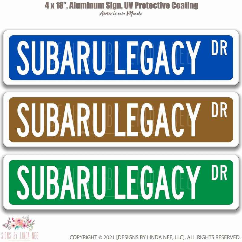 Subaru Legacy Metal Street Sign, Garage Sign, Auto Accessories - Designs by Linda Nee