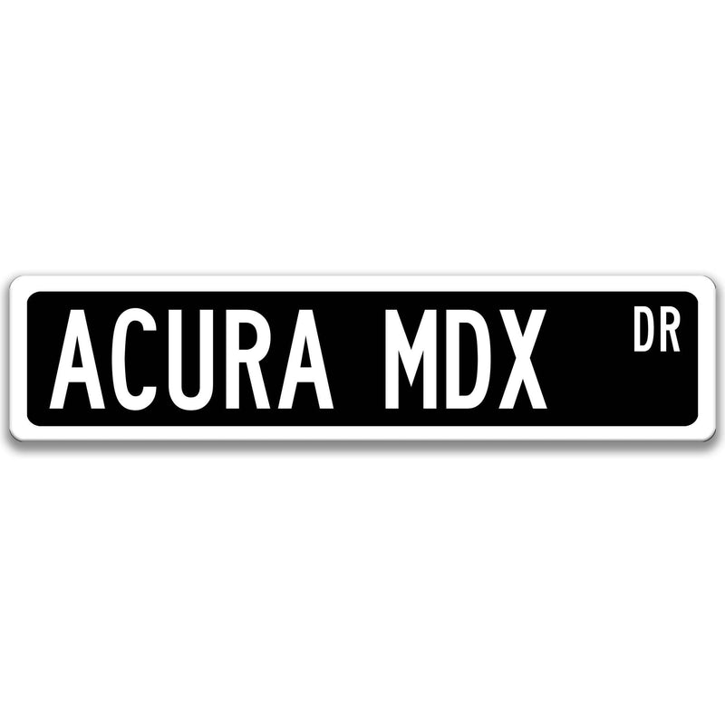 Acura MDX Metal Street Sign, Garage Sign, Auto Accessories - Designs by Linda Nee