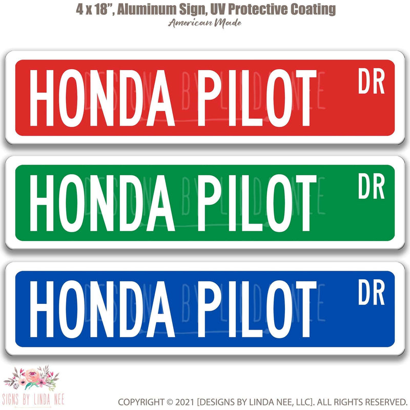 Honda Pilot Metal Street Sign, Garage Sign, Auto Accessories - Designs by Linda Nee