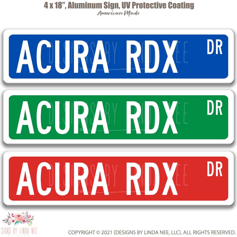 Acura RDX Street Sign, Garage Sign, Auto Accessories A-SSV036 - Designs by Linda Nee