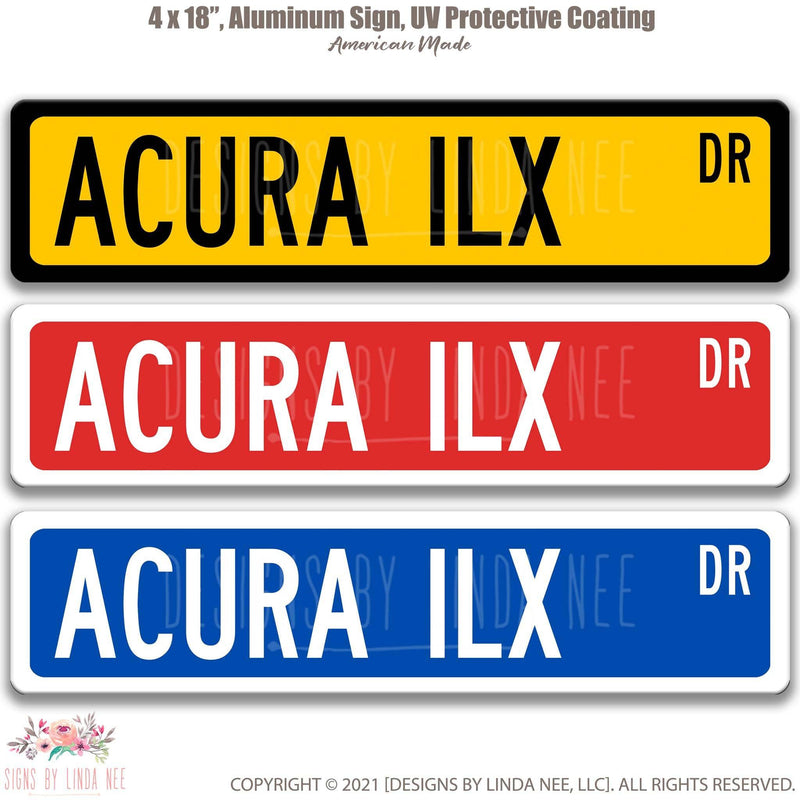 Acura ILX Metal Street Sign, Garage Sign, Auto Accessories - Designs by Linda Nee