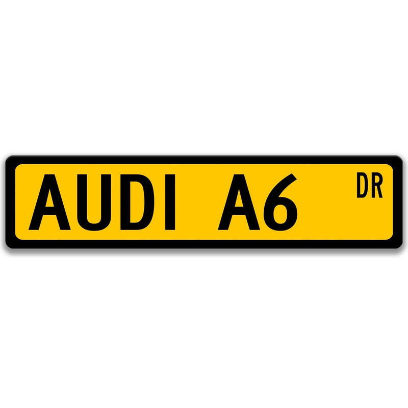 Audi A6 Metal Street Sign, Garage Sign, Auto Accessories - Designs by Linda Nee