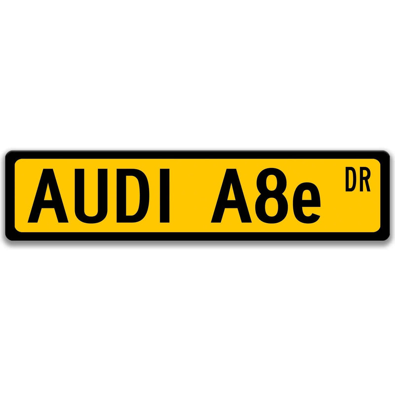 Audi A8e Metal Street Sign, Garage Sign, Auto Accessories - Designs by Linda Nee