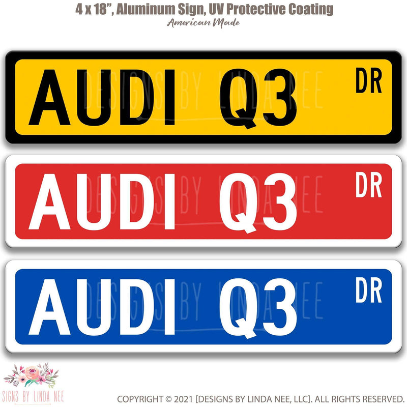 Audi Q3 Metal Street Sign, Garage Sign, Auto Accessories - Designs by Linda Nee