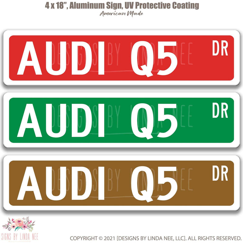 Audi Q5 Metal Street Sign, Garage Sign, Auto Accessories - Designs by Linda Nee