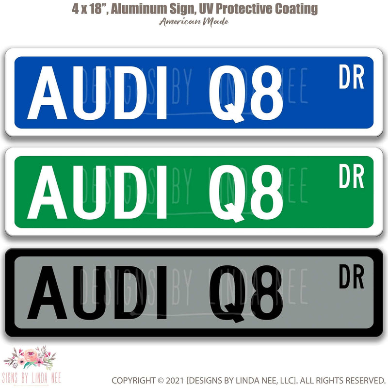 Audi Q8 Metal Street Sign, Garage Sign, Auto Accessories - Designs by Linda Nee