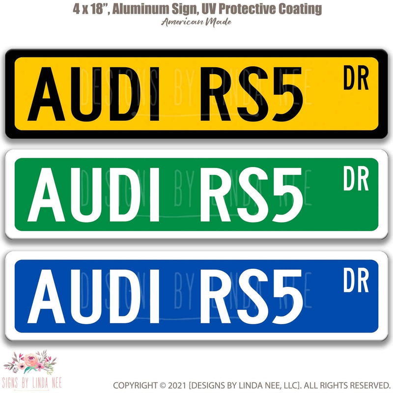 Audi RS5 Metal Street Sign, Garage Sign, Auto Accessories - Designs by Linda Nee