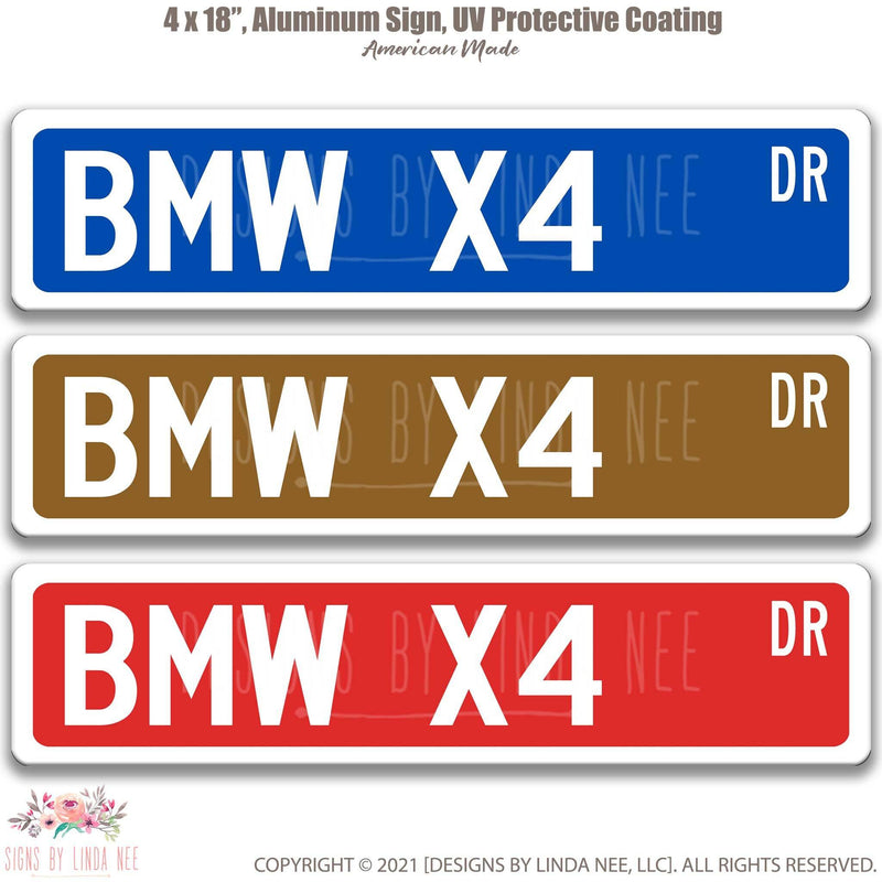 BMW X4 Metal Street Sign, Garage Sign, Auto Accessories - Designs by Linda Nee