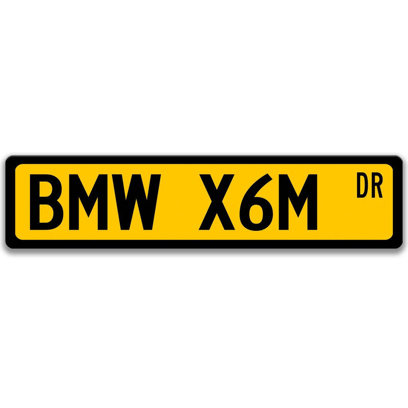 BMW X6M Metal Street Sign, Garage Sign, Auto Accessories - Designs by Linda Nee