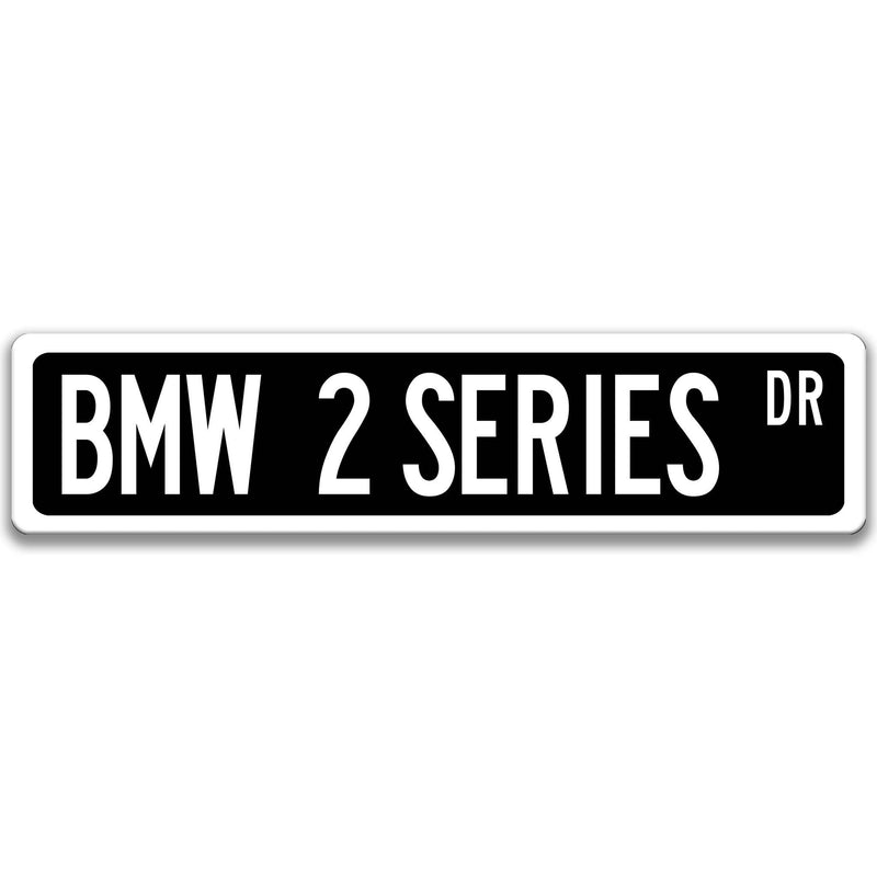 BMW 2 Series Metal Street Sign, Garage Sign, Auto Accessories - Designs by Linda Nee