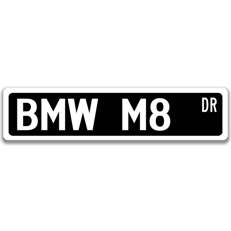 BMW M8 Metal Street Sign, Garage Sign, Auto Accessories - Designs by Linda Nee