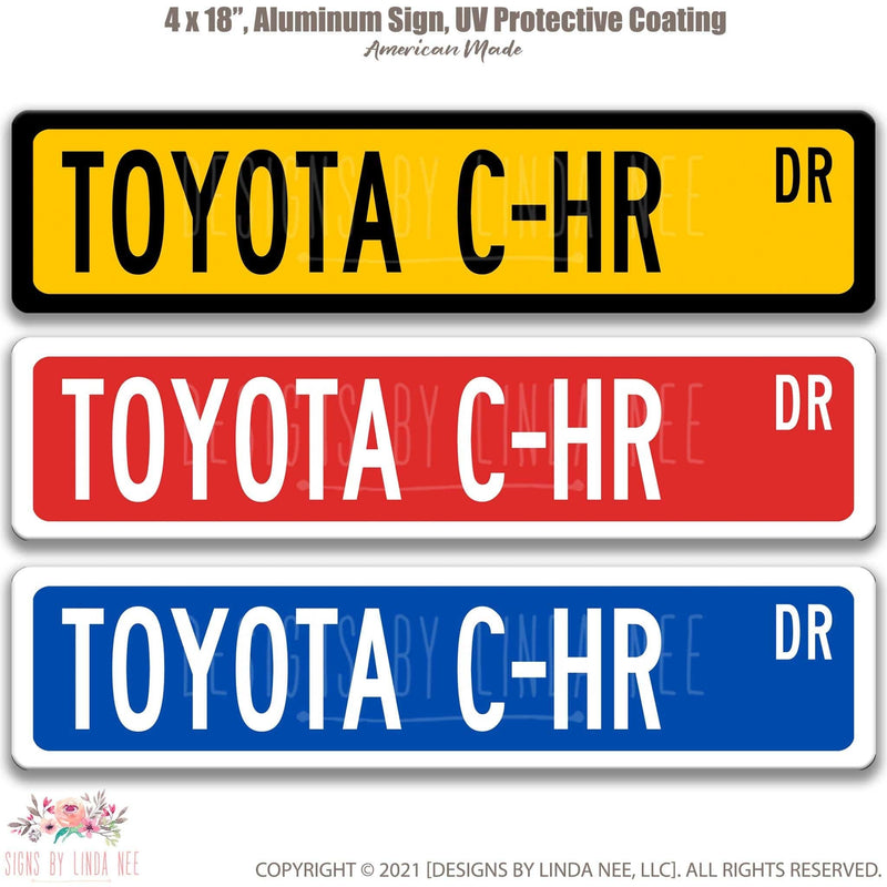 Toyota C-HR Street Sign - Designs by Linda Nee