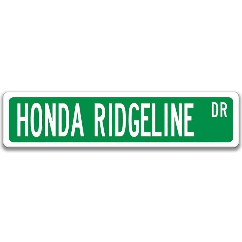 Honda Ridgeline Metal Street Sign, Garage Sign, Auto Accessories - Designs by Linda Nee