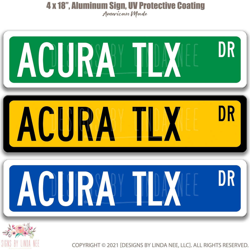 Acura TLX Metal Street Sign, Garage Sign, Auto Accessories - Designs by Linda Nee