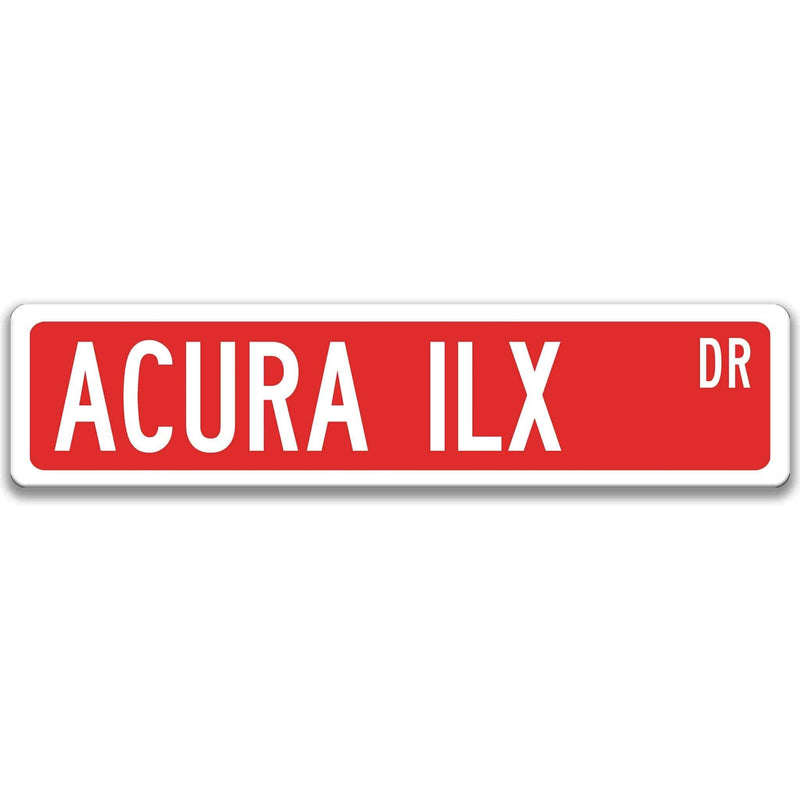 Acura ILX Metal Street Sign, Garage Sign, Auto Accessories - Designs by Linda Nee