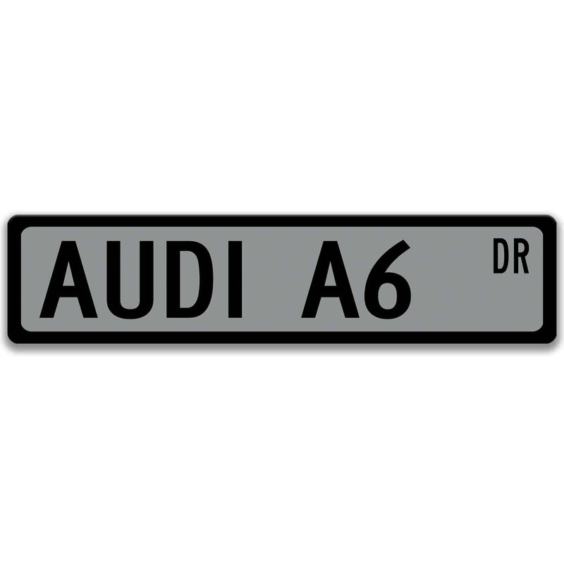 Audi A6 Metal Street Sign, Garage Sign, Auto Accessories - Designs by Linda Nee