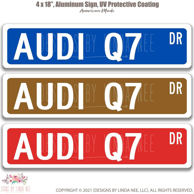 Audi Q7 Metal Street Sign, Garage Sign, Auto Accessories - Designs by Linda Nee