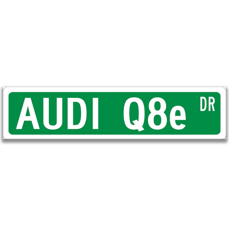 Audi Q8e Metal Street Sign, Garage Sign, Auto Accessories - Designs by Linda Nee