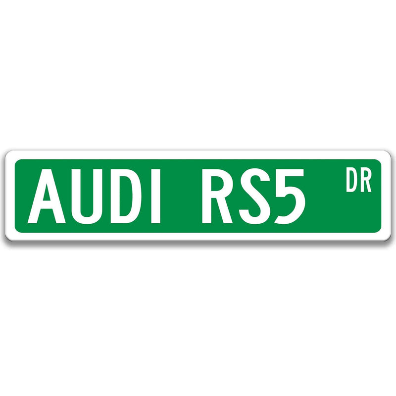 Audi RS5 Metal Street Sign, Garage Sign, Auto Accessories - Designs by Linda Nee