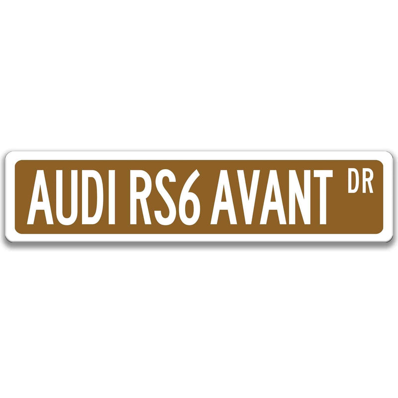 Audi RS6 AVANT Metal Street Sign, Garage Sign, Auto Accessories - Designs by Linda Nee