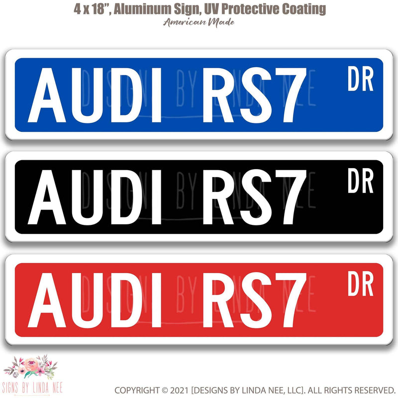 Audi RS7 AVANT Metal Street Sign, Garage Sign, Auto Accessories - Designs by Linda Nee