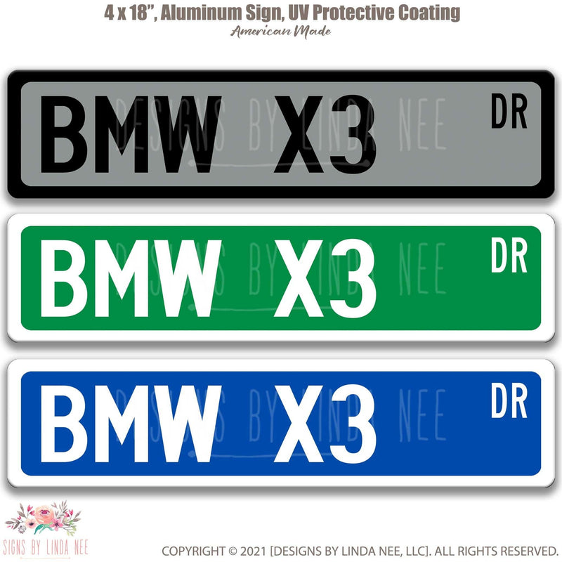 BMW X3 Metal Street Sign, Garage Sign, Auto Accessories - Designs by Linda Nee