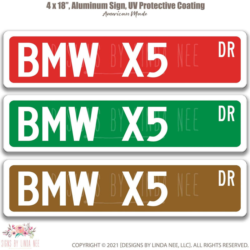 BMW X5 Metal Street Sign, Garage Sign, Auto Accessories - Designs by Linda Nee