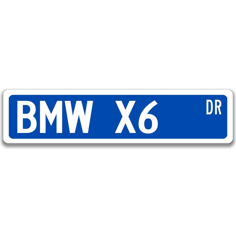 BMW X6 Metal Street Sign, Garage Sign, Auto Accessories - Designs by Linda Nee