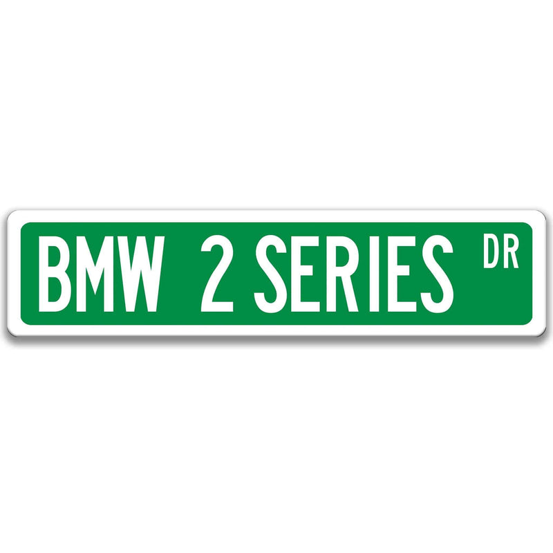 BMW 2 Series Metal Street Sign, Garage Sign, Auto Accessories - Designs by Linda Nee