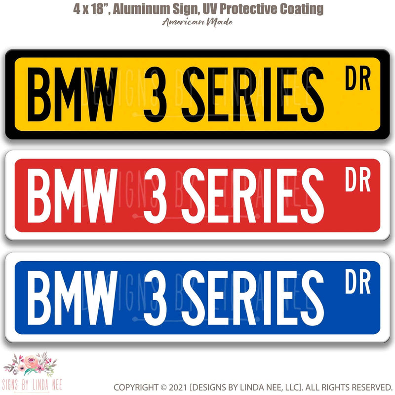 BMW 3 Series Metal Street Sign, Garage Sign, Auto Accessories - Designs by Linda Nee