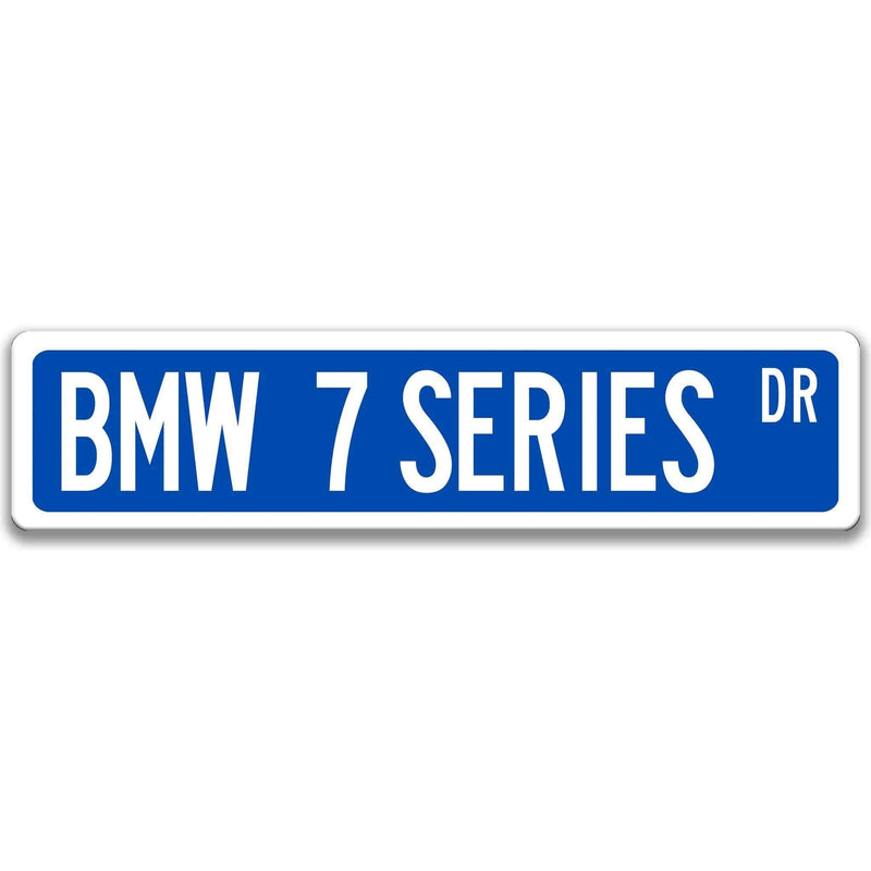 BMW 7 Series Metal Street Sign, Garage Sign, Auto Accessories - Designs by Linda Nee