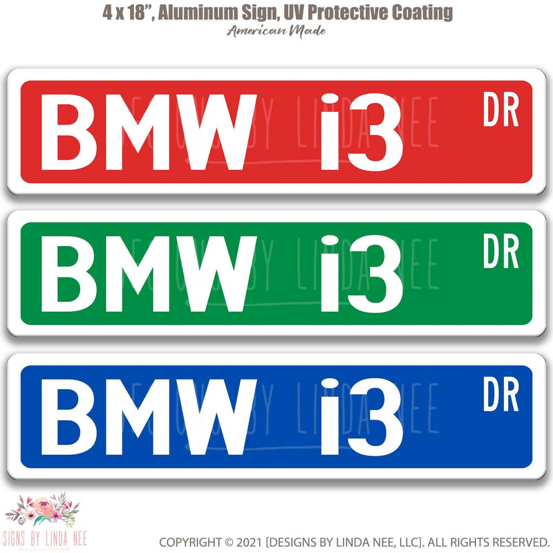 BMW i3 Metal Street Sign, Garage Sign, Auto Accessories - Designs by Linda Nee