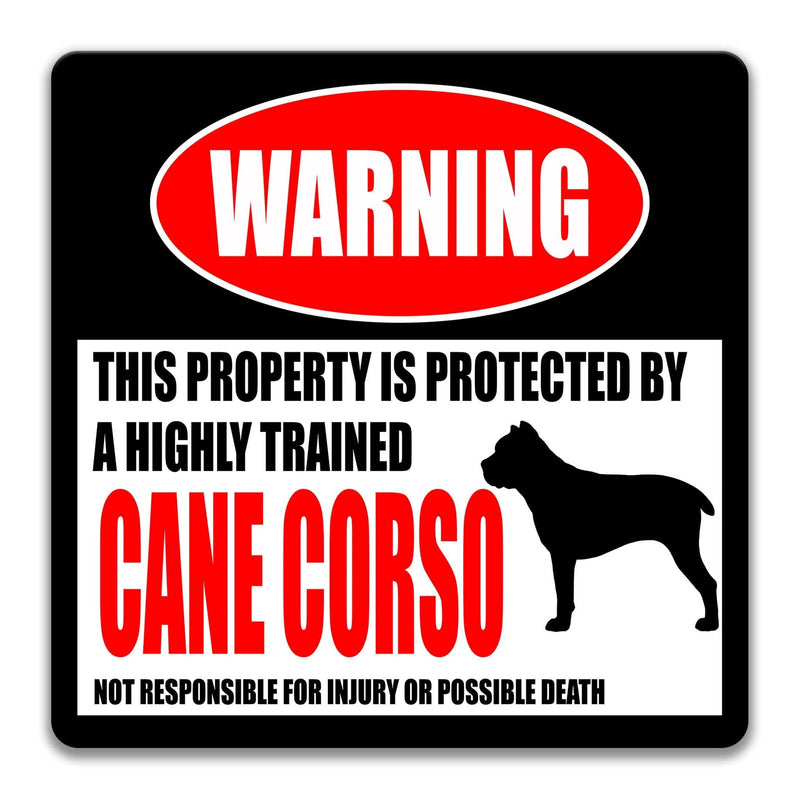 Cane Corso Dog Warning Sign - Property Protected by a Highly Trained Dog - Designs by Linda Nee