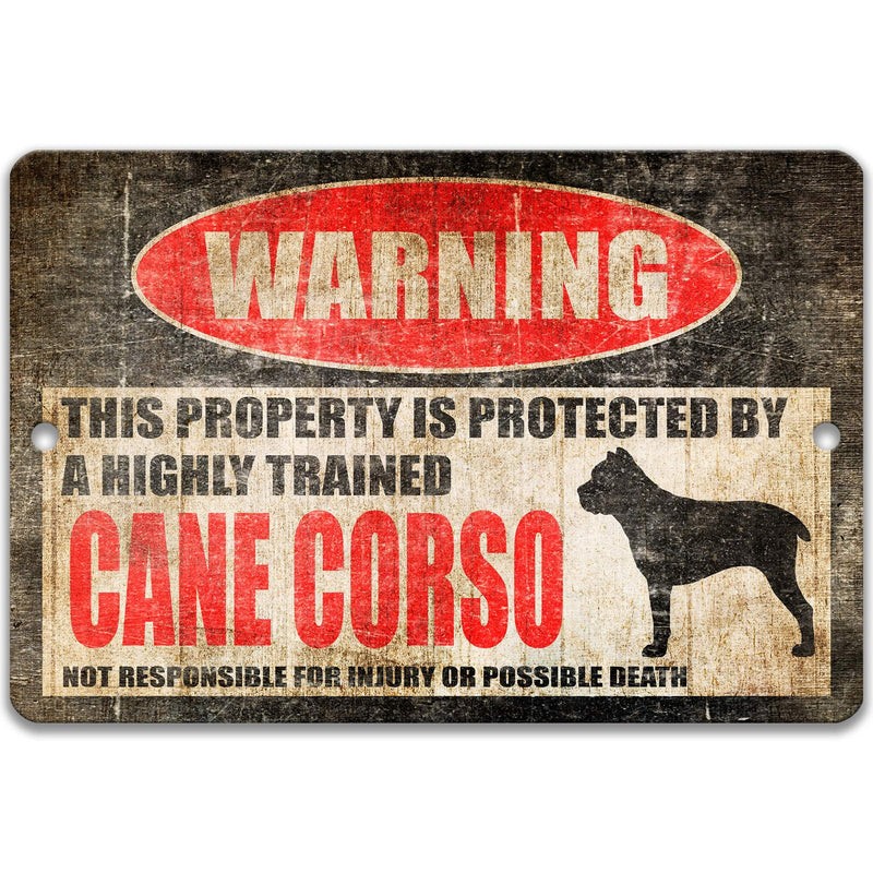 Cane Corso Dog Warning Sign - Property Protected by a Highly Trained Dog - Designs by Linda Nee