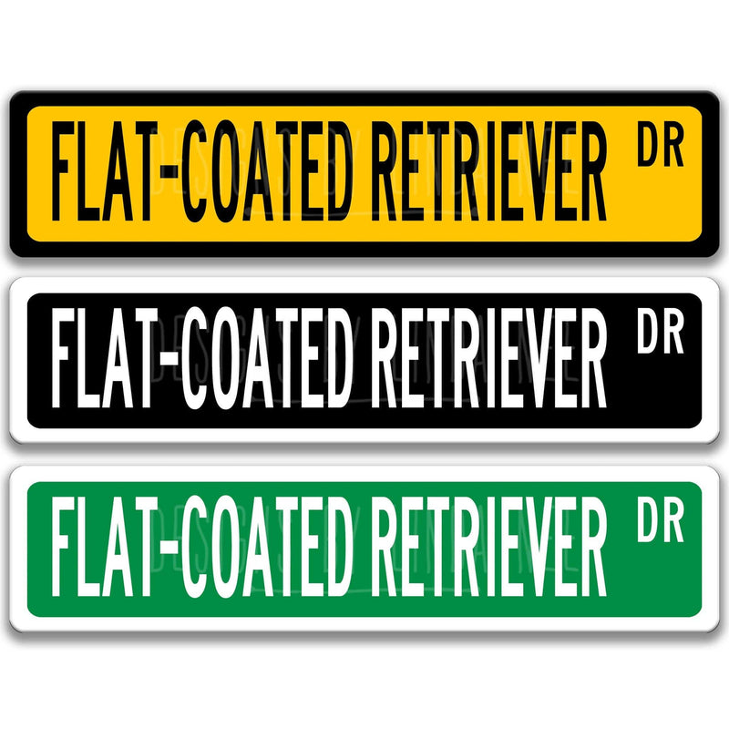 Flat-Coated Retriever Dog Metal Street Sign - Designs by Linda Nee