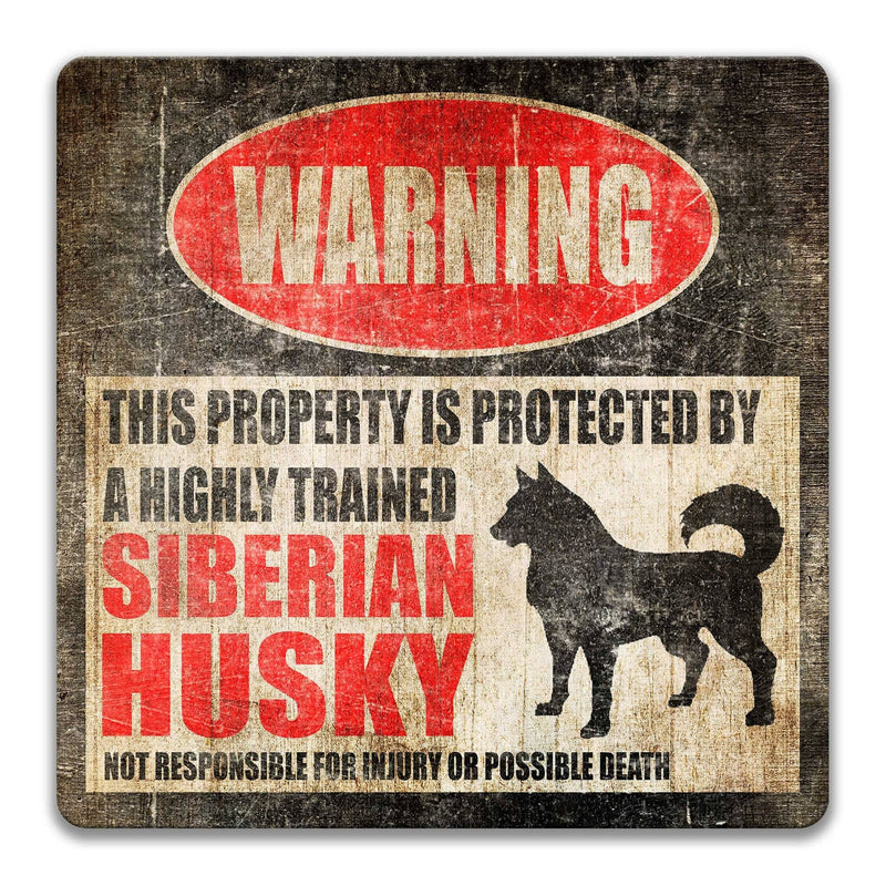 Siberian Husky Dog Warning Sign - Property Protected by a Highly Trained Dog - Designs by Linda Nee