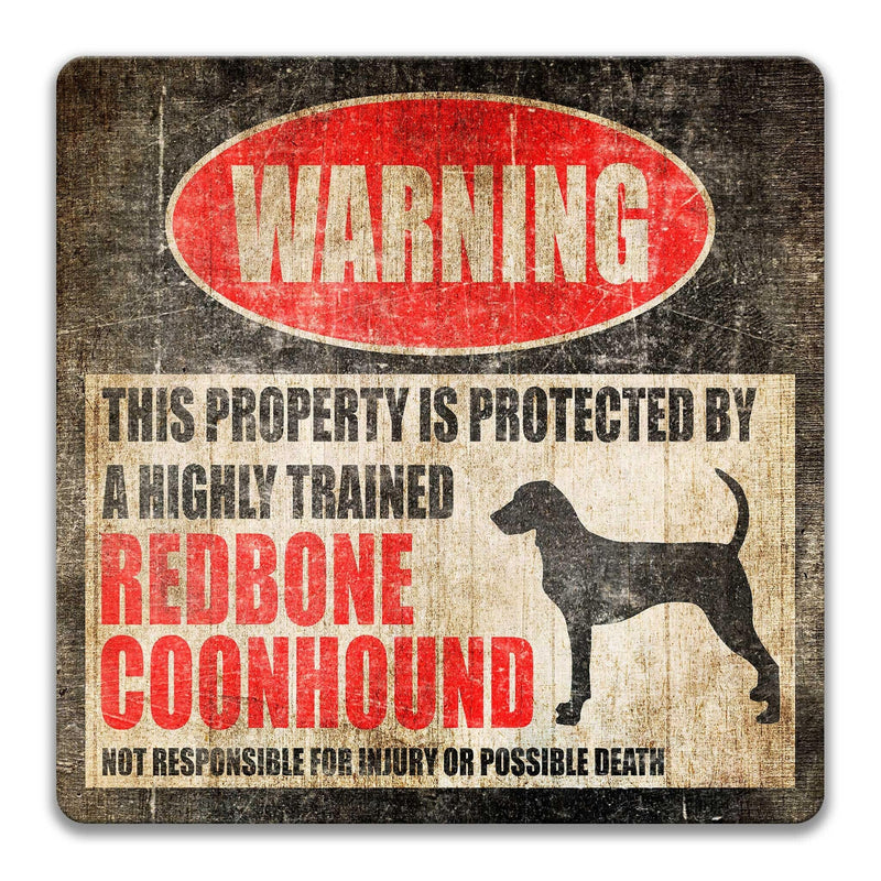 Redbone Coonhound Dog Warning Sign - Property Protected by a Highly Trained Dog - Designs by Linda Nee