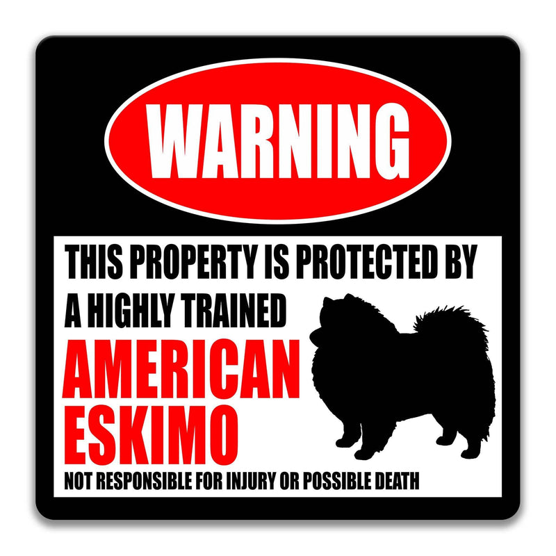 American Eskimo Dog Warning Sign - Property Protected by a Highly Trained Dog - Designs by Linda Nee