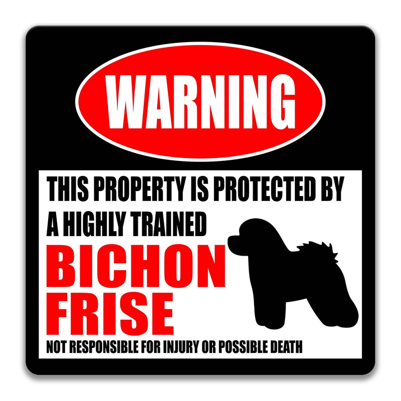 Bichon Frise Dog Warning Sign - Property Protected by a Highly Trained Dog - Designs by Linda Nee