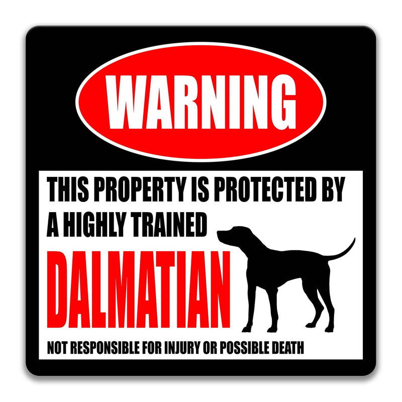 Dalmatian Dog Warning Sign - Property Protected by a Highly Trained Dog - Designs by Linda Nee