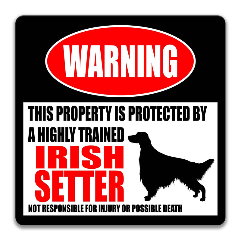 Irish Setter Dog Warning Sign - Property Protected by a Highly Trained Dog - Designs by Linda Nee