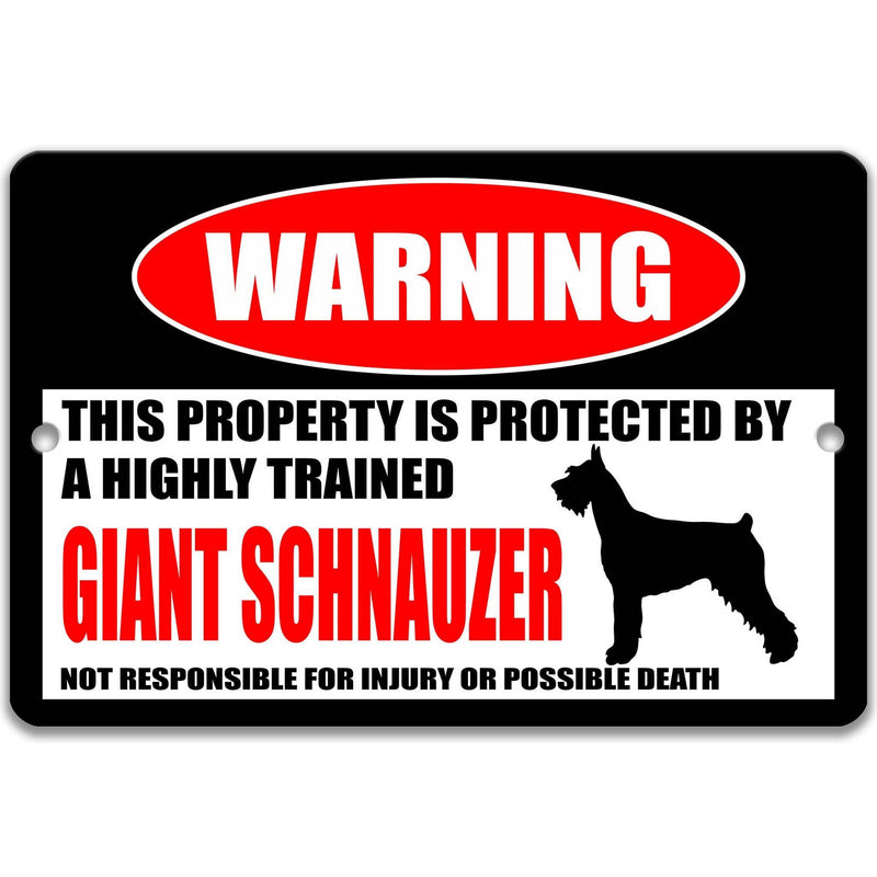 Funny Giant Schnauzer Dog Warning Sign - Property Protected by a Highly Trained Dog - Designs by Linda Nee